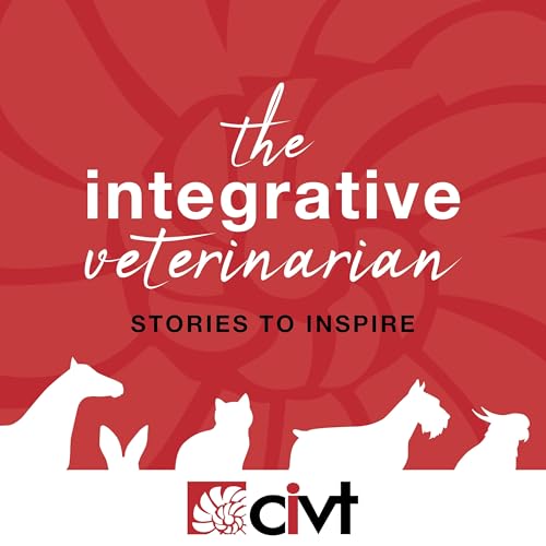 The Integrative Veterinarian by College of Integrative Veterinary Therapies