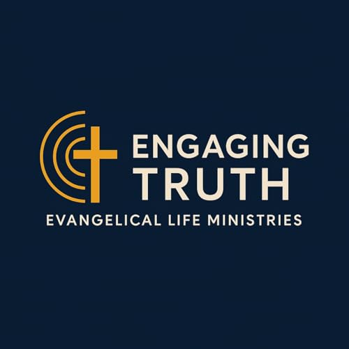 Engaging Truth by Evangelical Life Ministries