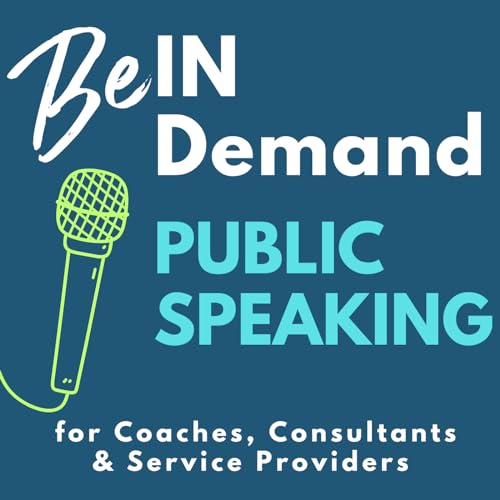 Public Speaking, Get Promoted, Storytelling, Sales, Marketing, Visibility: Be In Demand