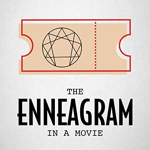 The Enneagram in a Movie by Enneagram Arts and Entertainment