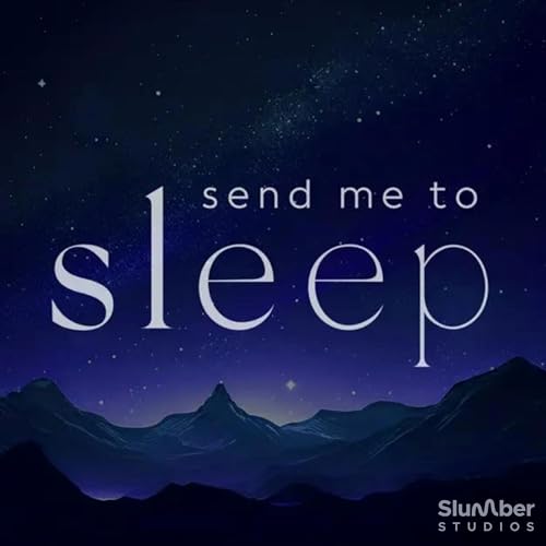 Send Me To Sleep: Books and stories for bedtime by Send Me To Sleep