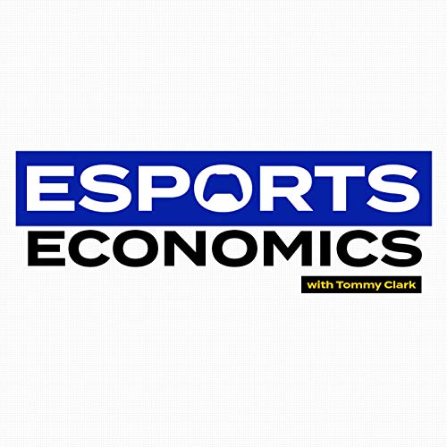 Esports Economics by Tommy Clark