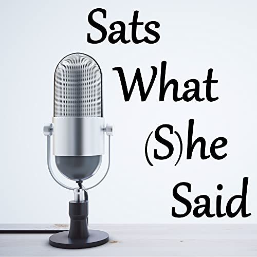 Sats What She Said by Chris