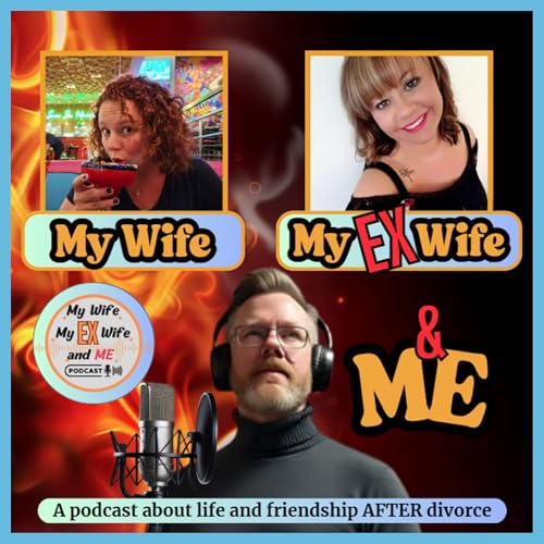 My Wife My Ex-Wife and ME! by Amanda Jamie and Denny Featuring Brayden Broens
