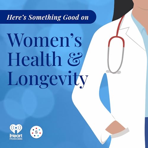 Here's Something Good by iHeartPodcasts and Seneca Women Podcast Network