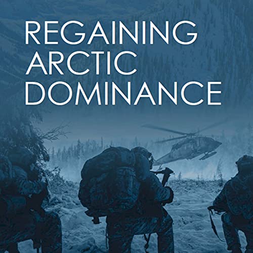 Regaining Arctic Dominance