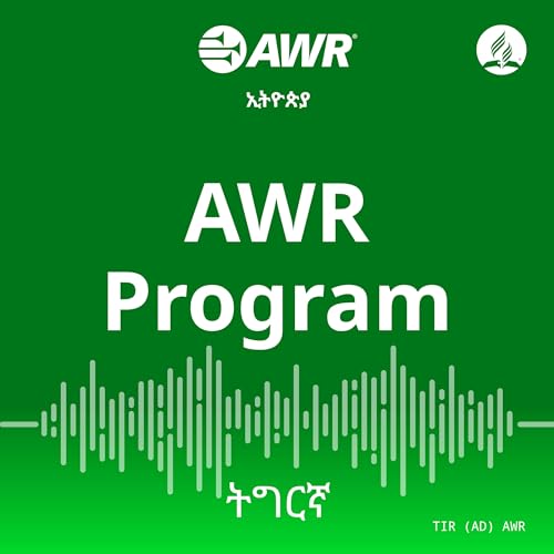 AWR Tigrinya, ትግርኛ, tigriñāā by Adventist World Radio
