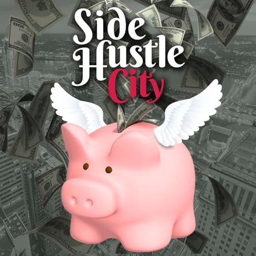 Side Hustle City by Adam Koehler & Kyle Stevie
