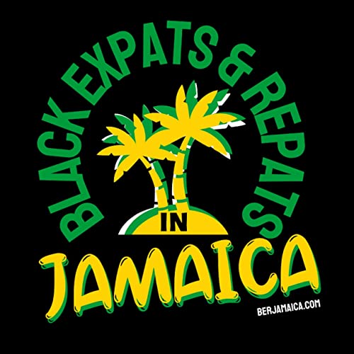 Black Expats and Repats in Jamaica by Black Expats and Repats in Jamaica