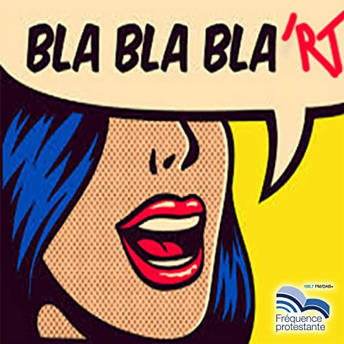 Blabl'art by Fréquence Protestante