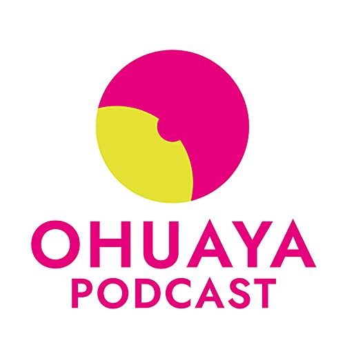 Ohuaya Podcast by Ensemble Variances