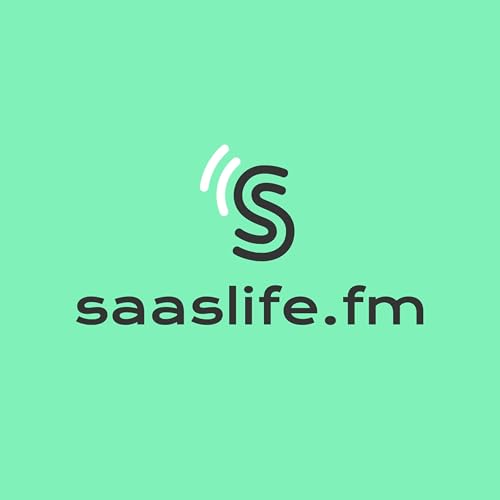 SaaS Life (saaslife.fm) by Chris McAleenan Sam Schrup