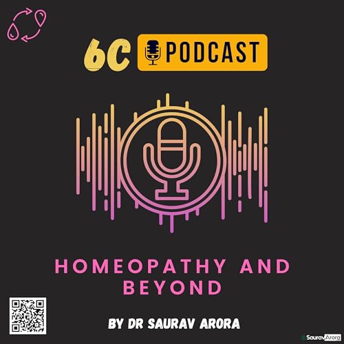 6C - Homeopathy and Beyond by Dr Saurav Arora
