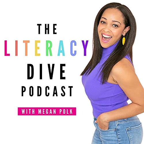 The Literacy Dive Podcast: Reading and Writing Strategies for Upper Elementary Teachers and Parents by Megan Polk Literacy Specialist Elementary Teacher