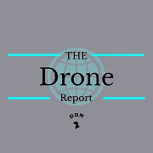 The Drone Report by Thom and Anthony