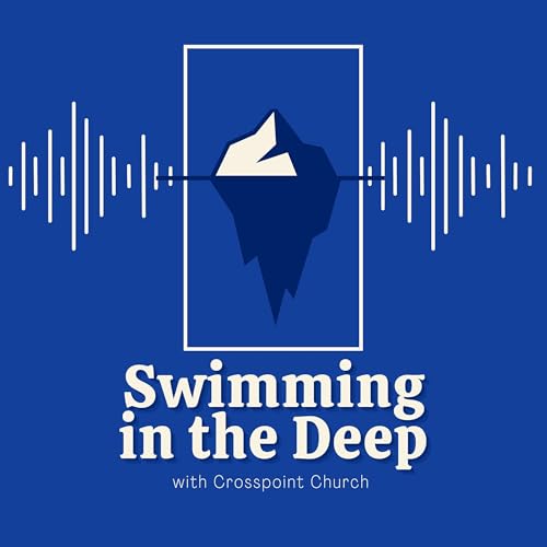 Swimming in the Deep by Crosspoint Church