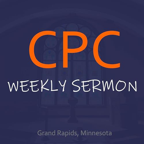 CPC Weekly Sermon