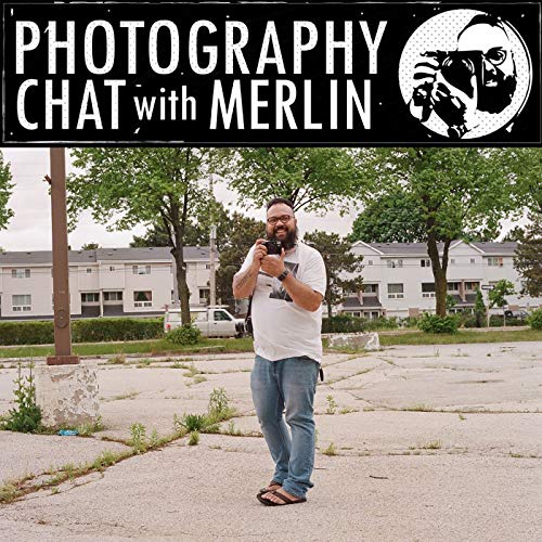 Photography Chat with Merlin by Merlin Boissonneault