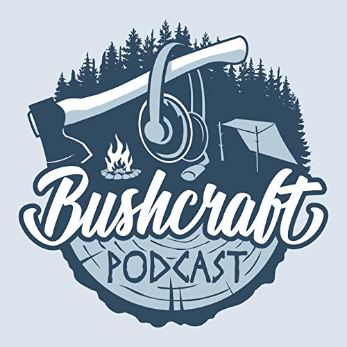 Bushcraft Podcast by Daniel Robin Hannes und Freunde