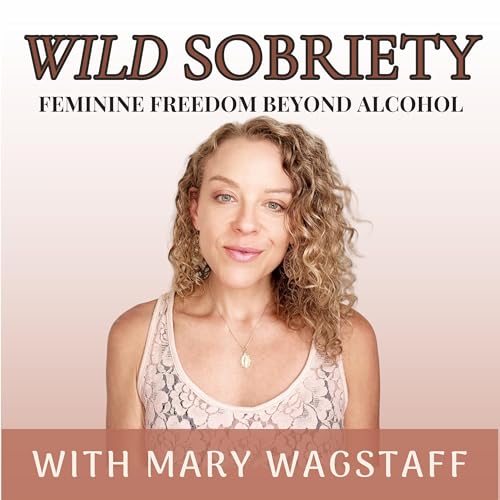 Wild Sobriety by Mary Wagstaff
