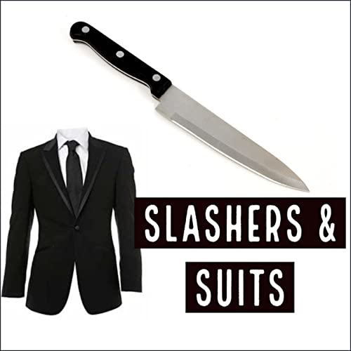 Slashers & Suits by slashersandsuits