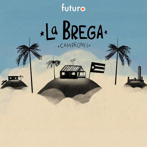 La Brega: Campeones by Futuro Media