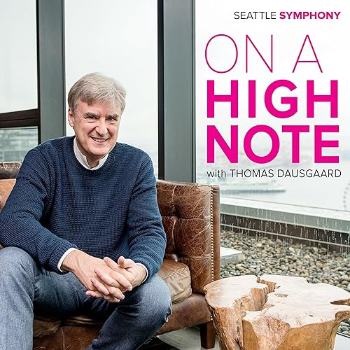On a High Note with Thomas Dausgaard by Seattle Symphony