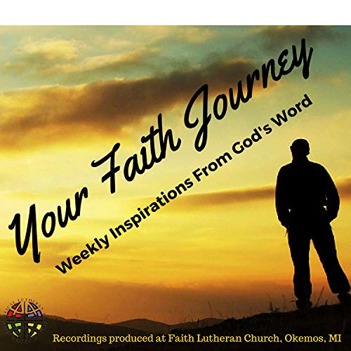 Your Faith Journey by Faith Lutheran Church Okemos MI