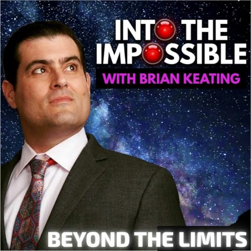 Into the Impossible With Brian Keating by Big Bang Productions Inc.