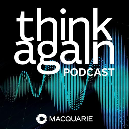Think Again by Macquarie Asset Management