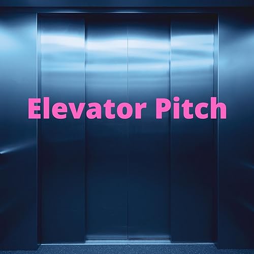 Elevator Pitch by Jon King