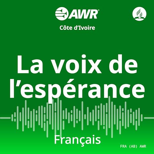 AWR - La voix de l’espérance by Adventist World Radio