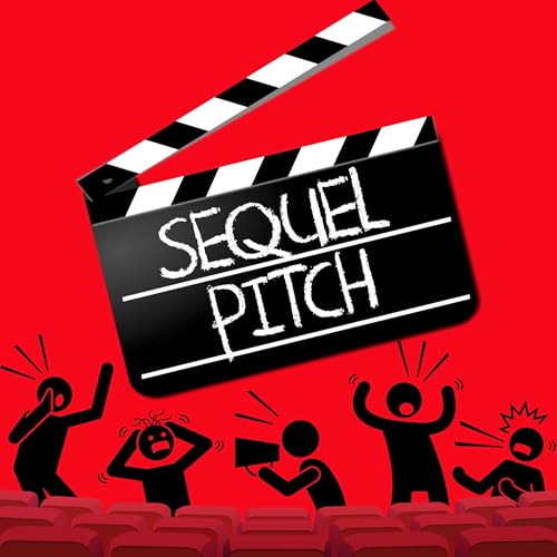 Sequel Pitch by Sequel Pitch Podcast