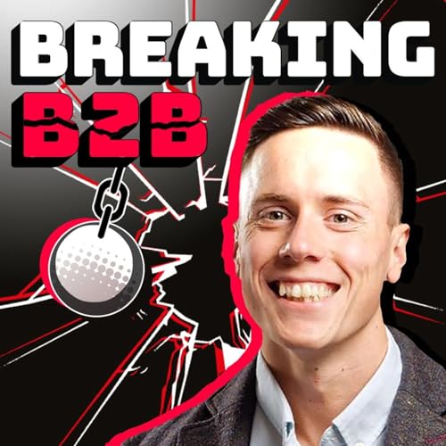 Breaking B2B - SaaS Marketing and B2B Marketing Podcast by Sam Dunning