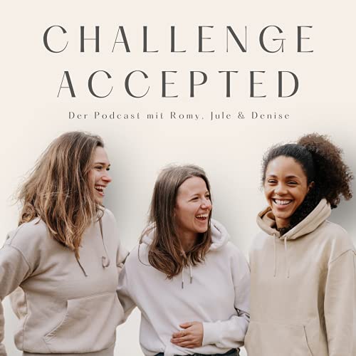 Challenge Accepted by Jule Bartsch Romy Jatzko Denise Imoudu