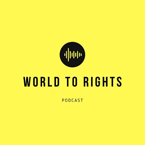 World to Rights Podcast by Payne & Preston