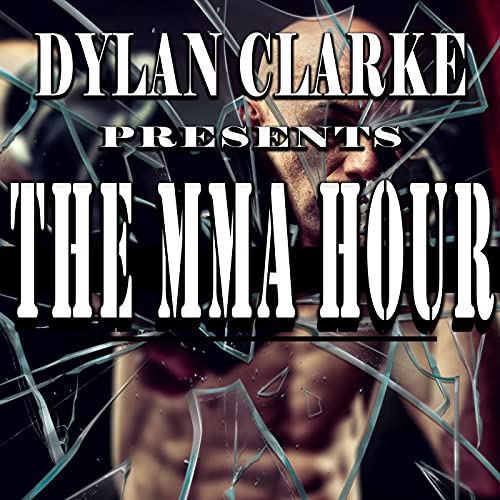The MMA Hour with Dylan Clarke