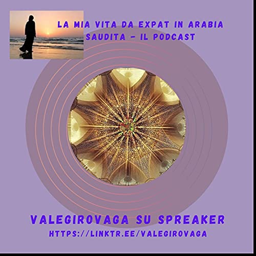 ValeGirovaga.La mia vita da expat in Arabia Saudita
