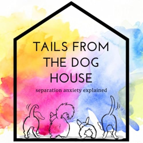 Tails from the Dog House: Separation Anxiety Explained