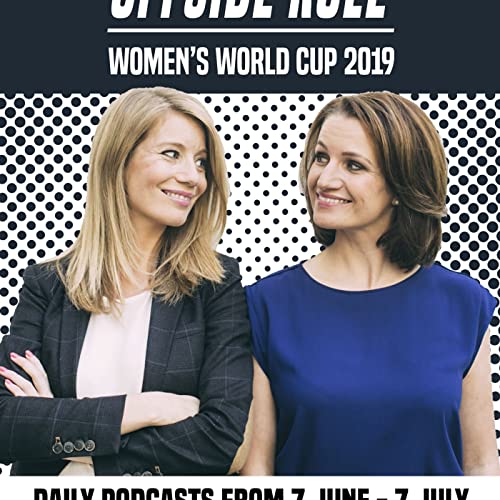 The Offside Rule: Women's World Cup Edition by The Offside Rule: Women's World Cup Edition