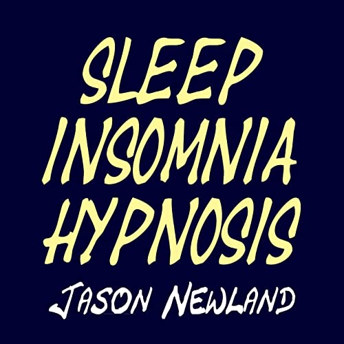 Sleep Insomnia Hypnosis by Jason Newland - FREE Hypnosis