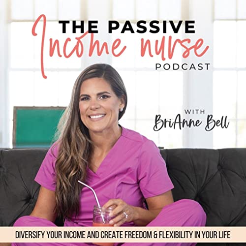 THE PASSIVE INCOME NURSE - Make Money Online, Work from Home, Start a Side Hustle, Nurse Entrepreneur, Healthcare Professional, Debt Free Goals, Budget Strategies by BriAnne Bell - Passive Income Strategist for Nurses and Healthcare Professionals Online Business Coach and Basic Budget Boss