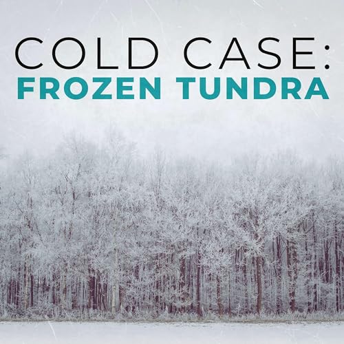 Cold Case: Frozen Tundra by Dogfish Stingray Media