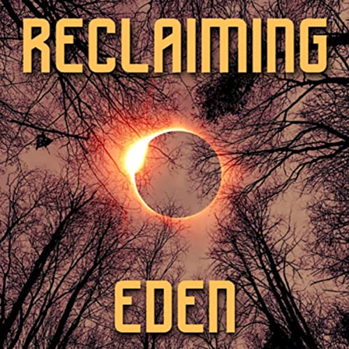 RECLAIMING EDEN by Revelation X Resistance