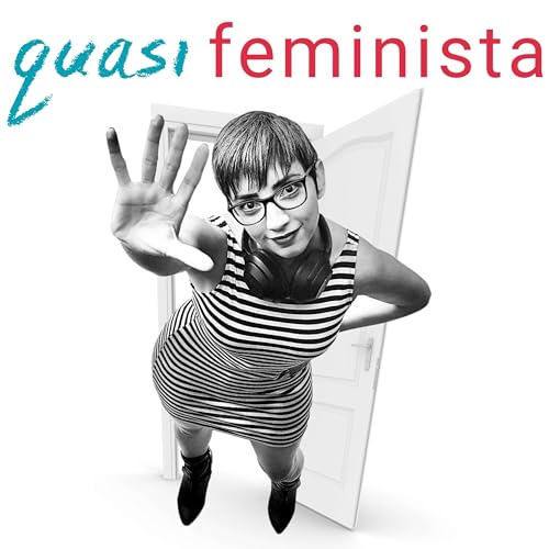 quasifeminista by Patricia Morales Cid de León