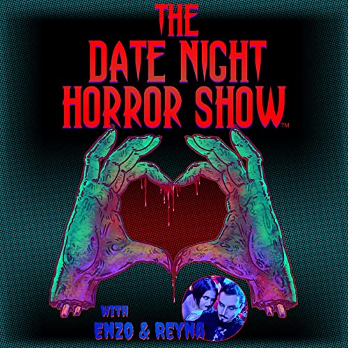 The Date Night Horror Show by Enzo & Reyna Sprigg