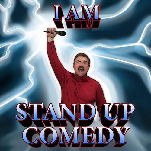 I Am Stand-Up Comedy