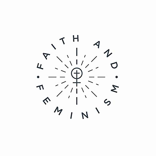 Faith and Feminism by Meghan Tschanz