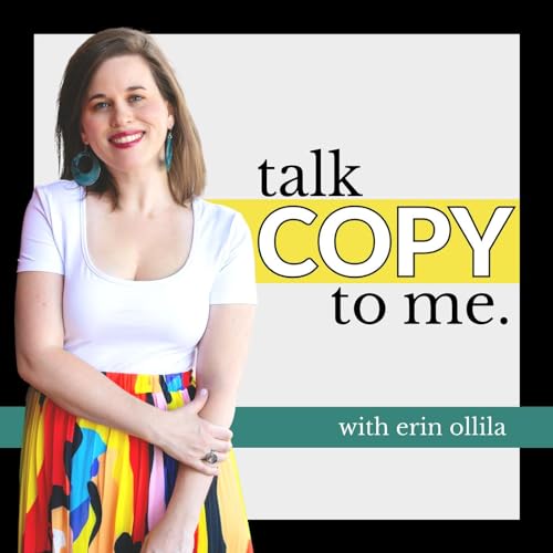 Talk Copy to Me | Content + Copywriting Podcast by Erin Ollila