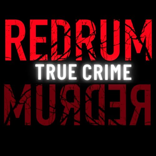 REDRUM true crime by redrumpodcast